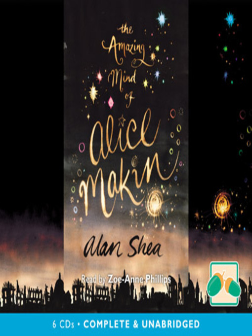 Title details for The Amazing Mind of Alice Makin by Alana Shea - Available